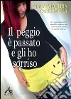 Il peggio è passato e gli ho sorriso. E-book. Formato EPUB ebook di Ginevra Roberta Cardinaletti