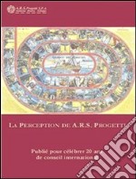 La perception de ARS Progetti. E-book. Formato PDF ebook