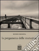 La pergamena delle mutazioni. E-book. Formato EPUB ebook