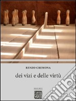 Dei vizi e delle virtù. E-book. Formato EPUB ebook