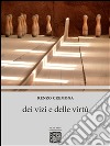 Dei vizi e delle virtù. E-book. Formato EPUB ebook