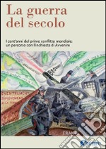 La grande guerra del secolo. E-book. Formato PDF ebook