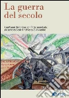 La grande guerra del secolo. E-book. Formato PDF ebook di AA.VV.