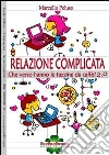 Relazione complicata. Che verso hanno le tazzine da caffè? 2.0. E-book. Formato EPUB ebook di Marcello Peluso