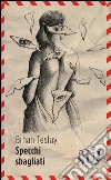 Specchi sbagliati. E-book. Formato EPUB ebook di Brhan Tesfay