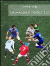 La maglia e l'ovale 2.0. E-book. Formato EPUB ebook