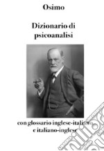 Dizionario di psicoanalisicon glossario inglese-italiano e italiano-inglese. E-book. Formato EPUB ebook