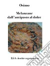 Melanzane dall&apos;antipasto al dolce251 ricette vegetariane. E-book. Formato Mobipocket ebook