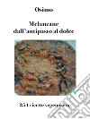 Melanzane dall&apos;antipasto al dolce251 ricette vegetariane. E-book. Formato EPUB ebook