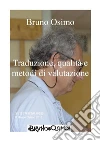 Traduzione e metodi di valutazioneLa prima versione del modello. E-book. Formato EPUB ebook di Bruno Osimo