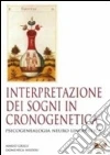 Interpretazione dei sogni in cronogenetica. Psicogenealogia neuro linguistica. E-book. Formato Mobipocket ebook di Mario Grilli