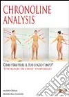 Chronoline analysis. Come strutturi il tuo spazio-tempo?. E-book. Formato Mobipocket ebook di Mario Grilli