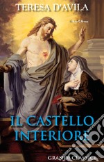 Il castello interiore. Di Teresa d'Avila. E-book. Formato EPUB ebook