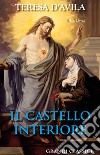 Il castello interiore. Di Teresa d'Avila. E-book. Formato EPUB ebook