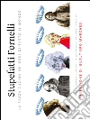 Stupefatti Fornelli: La pazza cucina dei geni di tutto il mondo. E-book. Formato PDF ebook di Pier Paolo Cornieti