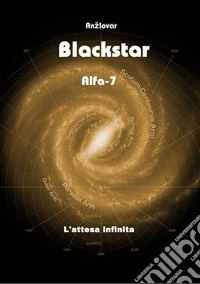 Blackstar - Alfa-7L'attesa infinita. E-book. Formato Mobipocket ebook