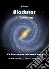 Blackstar - Il Collettivo: L'ultima speranza della Specie Umana. E-book. Formato EPUB ebook