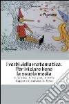 I verbi della matematica. Per iniziare bene la scuola media. E-book. Formato PDF ebook