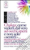 Reiki - Chakra: come bilanciarli e vederli dal vero ad occhi aperti e come vedere l'aura - Manuale pratico per vederli realmente -e per attivare anche il mitico Terzo Occhio. E-book. Formato PDF ebook