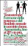 Reiki - Chakra e Prana: aumentare testosterone: l'ormone della potenza e del desiderio  sessuale in uomini e donne.  Aumentarlo, fino al 20% in più, in 2 minuti, in 2 pagine.. E-book. Formato PDF ebook