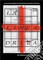 La linea dritta. La seconda indagine del commissario Giannetti. E-book. Formato EPUB ebook