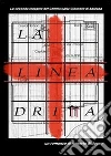 La linea dritta. La seconda indagine del commissario Giannetti. E-book. Formato EPUB ebook di Roberto Bologna
