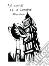 Ajò sorridi, sei a Londra!. E-book. Formato EPUB ebook di @sfigataMente