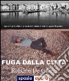 Fuga dalla città. E-book. Formato EPUB ebook di Roberto De Giorgi