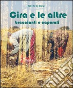 Cira e le altre braccianti e Caporali. E-book. Formato EPUB ebook