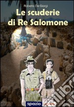 Le scuderie di Re Salomone. E-book. Formato EPUB ebook