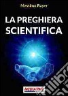 La preghiera scientifica. E-book. Formato EPUB ebook di Massimo Royer