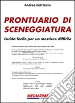 Prontuario di sceneggiatura: Guida facile per un mestiere difficile. E-book. Formato Mobipocket ebook