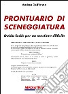 Prontuario di sceneggiatura: Guida facile per un mestiere difficile. E-book. Formato Mobipocket ebook