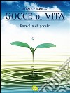 Gocce di Vita: Raccolta di poesie. E-book. Formato Mobipocket ebook