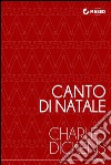 Canto di Natale: (Edizione Illustrata). E-book. Formato Mobipocket ebook