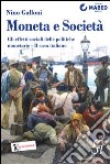 Moneta e società. Gli effetti sociali delle politiche monetarie. Il caso italiano. E-book. Formato EPUB ebook