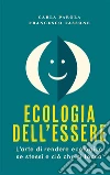 Ecologia dell'Essere. E-book. Formato PDF ebook di Carla Parola