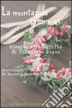 La montagna gourmet. E-book. Formato EPUB ebook