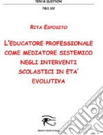 L'educatore professionale come mediatore sistemico. E-book. Formato PDF