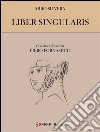 Liber singularis. E-book. Formato EPUB ebook