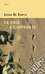 La voce e l&apos;impronta. E-book. Formato EPUB ebook