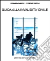 GUIDA alla INVALIDITA' Civile: Sapersi muovere nei vari processi assistenziali. E-book. Formato PDF ebook di Katiuscia Bisogni