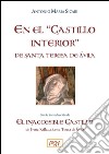 En el "Castillo interior" de Santa Teresa: con la introduccion de El Inaccesible Castillo. De Franz Kafkaa Santa Teresa. E-book. Formato EPUB ebook