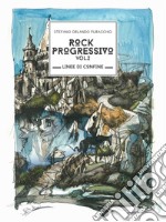 Rock Progressivo Vol 2. E-book. Formato EPUB ebook