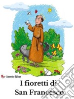 I fioretti di san Francesco. E-book. Formato EPUB ebook