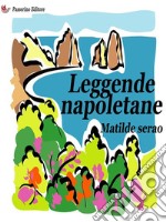 Leggende napoletane. E-book. Formato EPUB ebook