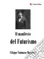 Il Manifesto del Futurismo. E-book. Formato EPUB