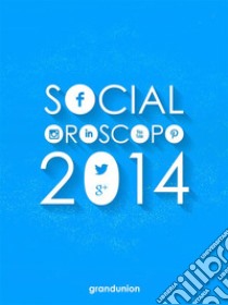 Social Oroscopo 2014. E-book. Formato EPUB ebook di Grandunion