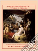 Raccomandazioni Matrimoniali: Plutarco di Cheronea. E-book. Formato EPUB ebook