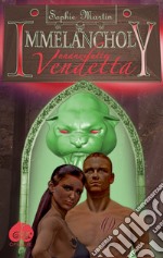 Immelancholy. Innanzitutto vendetta. E-book. Formato EPUB ebook